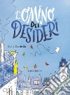 L'omino dei desideri libro di Cocchella Giulia