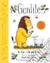 Gentile. Un libro sulla gentilezza. Ediz. a colori libro