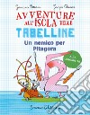 Un nemico per Pitagora. Avventure all'isola delle tabelline. Ediz. ad alta leggibilità libro