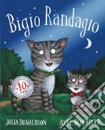 Bigio Randagio. Ediz. 10 anni libro