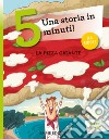 La pizza gigante. Una storia in 5 minuti! Ediz. a colori libro