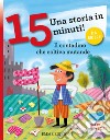 Il contadino che coltiva mutande. Una storia in 15 minuti! Ediz. a colori libro