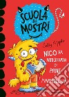 Nico fa abbuffata di pane e marmellata. Scuola di mostri. Ediz. illustrata libro di Rippin Sally