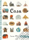 Casa. Ediz. a colori libro