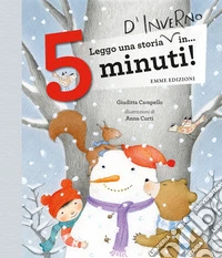 Leggo una storia d'inverno in... 5 minuti! Ediz. a colori libro