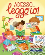 Adesso... leggo io! 3 storie per primi lettori. Ediz. a colori libro