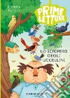 Lo sciopero degli uccellini. Ediz. a colori libro