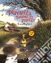 Piumetta. Fagiana con paletta. Ediz. a colori libro di Smith Briony May