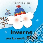 Inverno con la nuvola Olga. Ediz. a colori libro