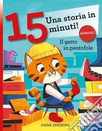 Il gatto in pantofole. Stampatello minuscolo. Ediz. a colori libro