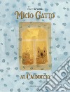 Micio gatto. Al calduccio. Ediz. a colori libro