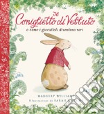 Il coniglietto di velluto. O come i giocattoli diventano veri. Ediz. a colori. Ediz. deluxe libro