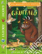 Il Gruffalò. Giochi e adesivi. Ediz. a colori libro