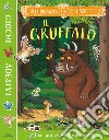 Il Gruffalò. Giochi e adesivi. Ediz. a colori libro