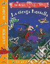 La strega Rossella. Giochi e adesivi. Ediz. a colori libro di Donaldson Julia