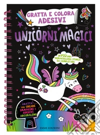 Unicorni magici. Gratta e colora adesivi. Ediz. a colori. Con Matita in legno per grattare libro