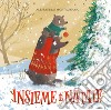 Insieme è Natale. Ediz. a colori libro