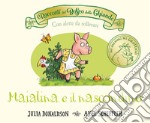 I racconti del Bosco delle Ghiande. Maialina e il nascondino. Ediz. a colori libro