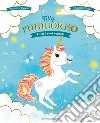 Tilly l'unicorno. Tutti i suoi segreti. Ediz. a colori libro