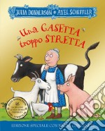 Una casetta troppo stretta. 30 anni. Ediz. speciale libro