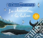 La chiocciolina e la balena. Ediz. speciale 20 anni libro