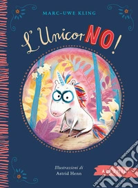 L'unicorNO! Ediz. a colori libro
