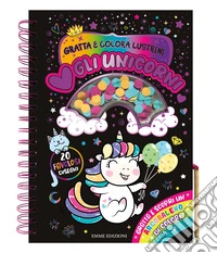 Amo gli unicorni. Gratta e colora lustrini. Ediz. a colori. Con matita in legno libro