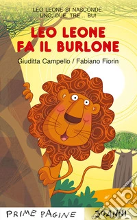 Leo leone fa il burlone. Stampatello maiuscolo. Ediz. a colori libro
