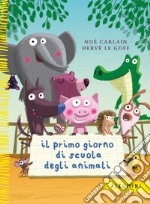 Il primo giorno di scuola degli animali. Ediz. a colori libro