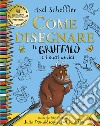 Il Gruffalò. Tira, muovi, scopri! Ediz. a colori - Julia Donaldson