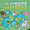 Cinque paperelle. Ediz. a colori libro