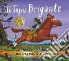 Il topo brigante. Ediz. a colori libro