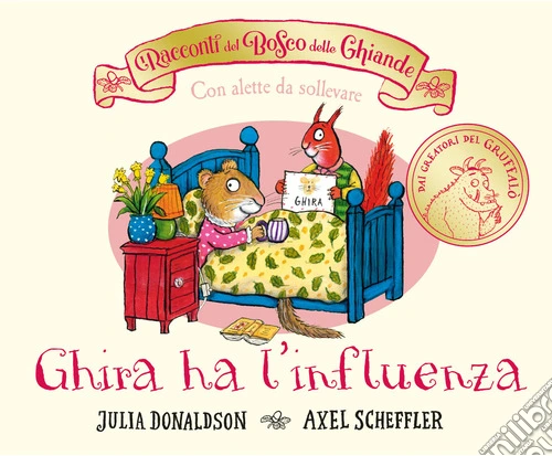 I racconti del Bosco delle Ghiande. Ghira ha l'influenza. Ediz. a colori