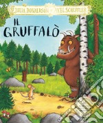 Il Gruffalò. Ediz. a colori libro