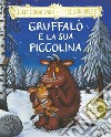 Gruffalò e la sua piccolina. Ediz. a colori libro