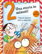 Taglio nuovo per il mostro. Ediz. a colori libro