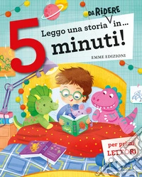 Leggo una storia da ridere in... 5 minuti! Stampatello maiuscolo. Ediz. a colori