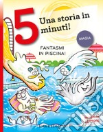 Fantasmi in piscina! Stampatello maiuscolo. Ediz. a colori libro