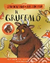 Il Gruffalò. 25 anni. Ediz. a colori libro