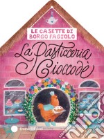 Le casette di Borgo Fagiolo. La pasticceria Cioccodè libro