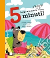 Leggo una storia in vacanza in... 5 minuti! Stampatello maiuscolo. Ediz. a colori libro di Campello Giuditta