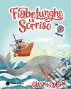 Fiabe lunghe un sorriso da 7 minuti. Ediz. a colori libro