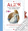 Alice. Avventure nel paese delle meraviglie. Libro pop-up. Ediz. a colori libro