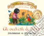 I racconti del Bosco delle Ghiande. Gli occhiali di Talpa. Ediz. a colori libro