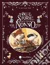 Le belle storie del nonno. Ediz. a colori libro di Amiot Karine-Marie