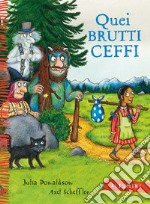 Quei brutti ceffi. Ediz. a colori libro