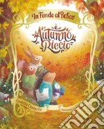 È autunno, Riccio. Ediz. a colori libro