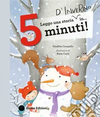 Leggo una storia d'inverno in... 5 minuti! Stampatello maiuscolo. Ediz. a colori libro