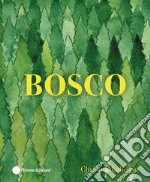 Bosco. Ediz. a colori