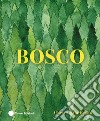 Bosco. Ediz. a colori libro di Matheson Christie